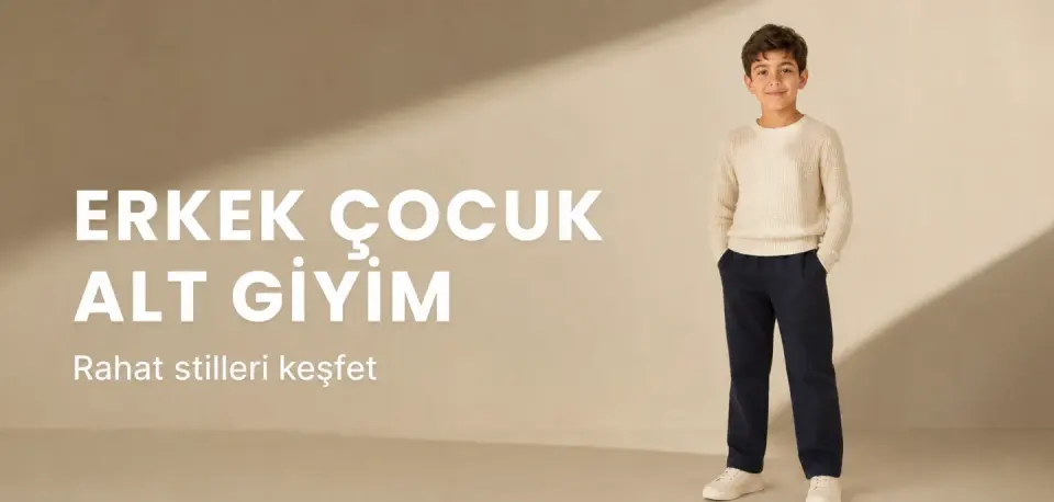 118 ÜRÜN Erkek Çocuk Alt Giyim Ürünleri Yeni Sezon Renkleriyle Sizleri Bekliyor!